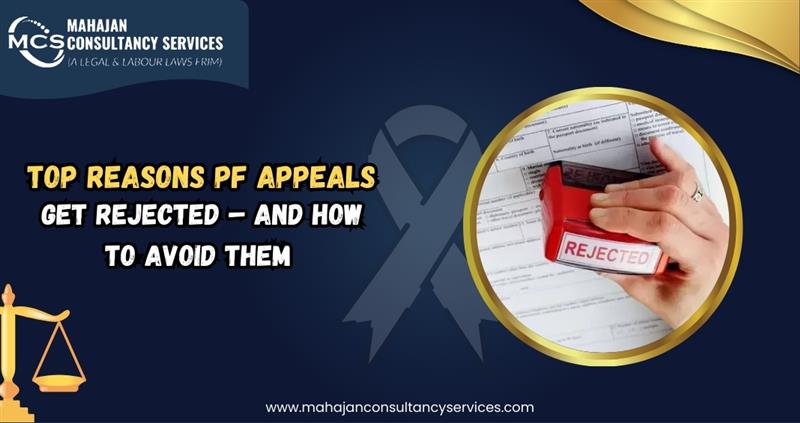 You are currently viewing Top Reasons PF Appeals Get Rejected – and How to Avoid Them