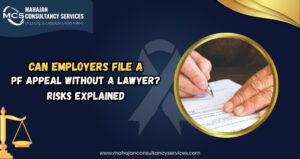 Read more about the article Can Employers File a PF Appeal Without a Lawyer? Risks Explained
