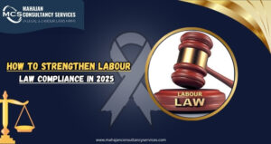 Read more about the article How to Strengthen Labour Law Compliance in 2025