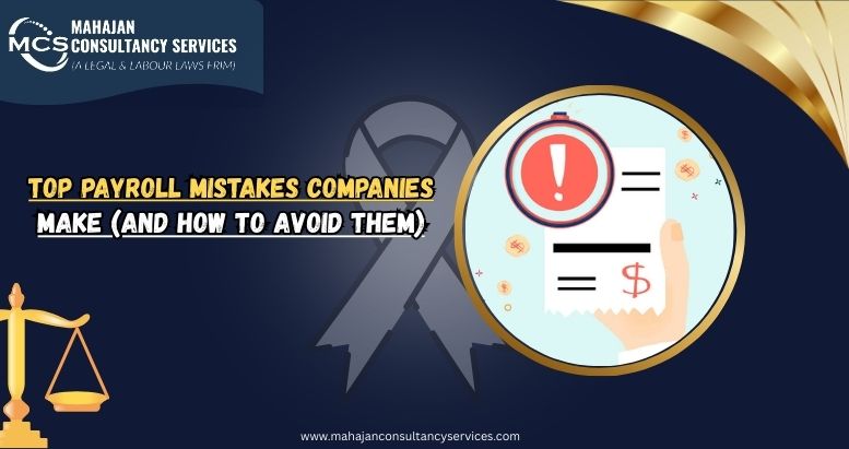 Top Payroll Mistakes Companies Make (and How to Avoid Them)