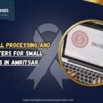 What Is Payroll Processing and Why It Matters for Small Businesses in Amritsar